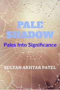 Pale Shadow : Pales Into Significance