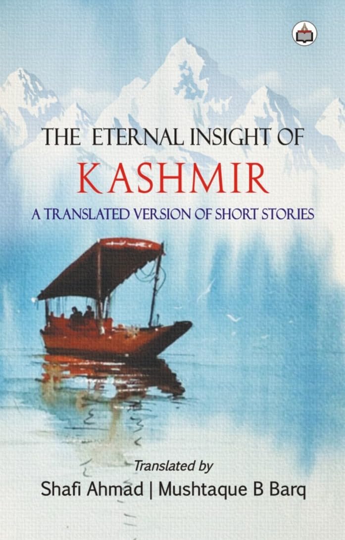 The Eternal Insight of Kashmir (A Translated Version of Short Stories)
