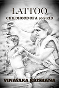 LATTOO : Childhood of a 90s Kid