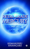 Retrograde Mercury (Part III)