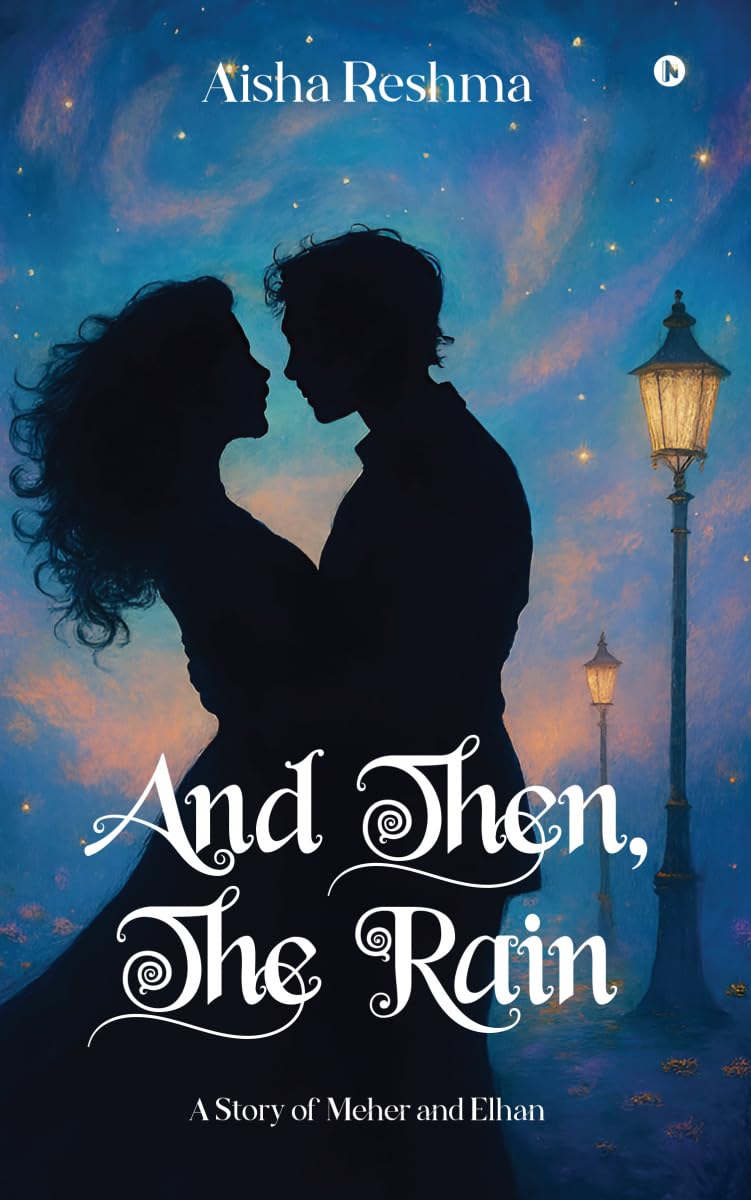 And Then, The Rain: A Story of Meher and Elhan