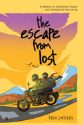The Escape from Lost: A Memoir of Unplanned Roads and Unexpected Becoming