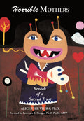 Horrible Mothers: Breach of a Sacred Trust