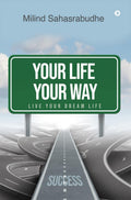 Your Life Your Way