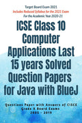 Icse Class 10 Computer Applications Last 15 Years Solved Question Papers For Java With Bluej Year 2021 : Questions Paper With An