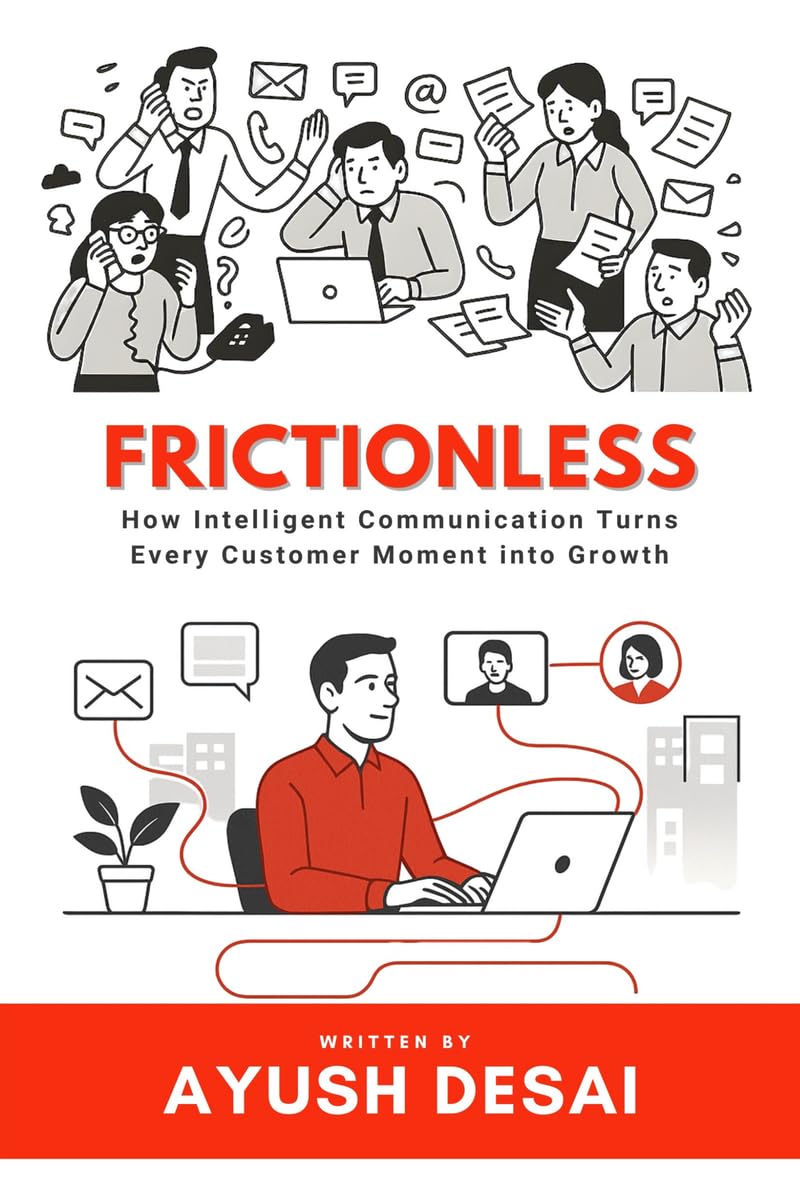 Frictionless: How Intelligent Communication Turns Every Customer Moment into Growth