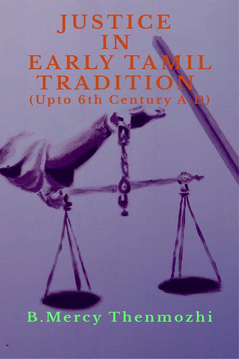 Justice In Early Tamil Tradition (Upto 6Th Century A.D)