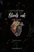 When My Heart Bleeds Ink