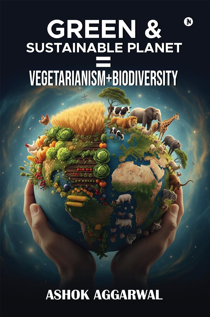 GREEN AND SUSTAINABLE PLANET = VEGETARIANISM+BIODIVERSITY