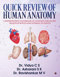 Quick Review Of Human Anatomy: Comprehensive Handbook Of Anatomy For Allied Health Sciences And Nursing Students