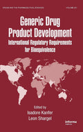 Generic Drug Product Development: International Regulatory Requirements for Bioequivalence (Drugs and the Pharmaceutical Science