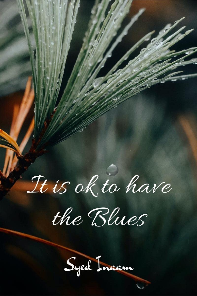 It is ok to have the Blues