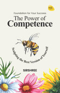 The Power of Competence  Sculpting the Best Version of Yourself (English)