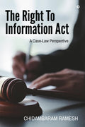 The Right To Information Act : A CaseLaw Perspective