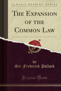The Expansion Of The Common Law (Classic Reprint)