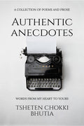 Authentic Anecdotes : Words from my heart to yours