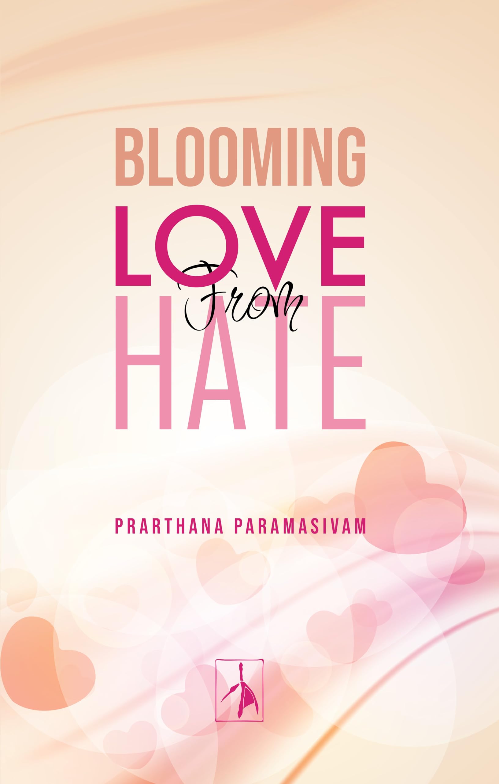 Blooming Love From Hate