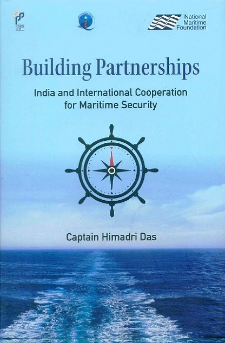 Building Partnerships: India and International Cooperation for Maritime Security
