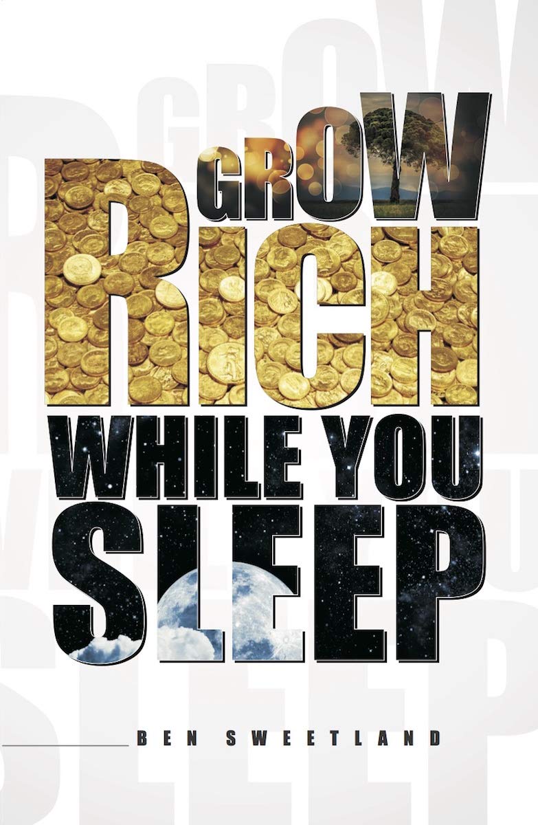 Grow Rich While You Sleep