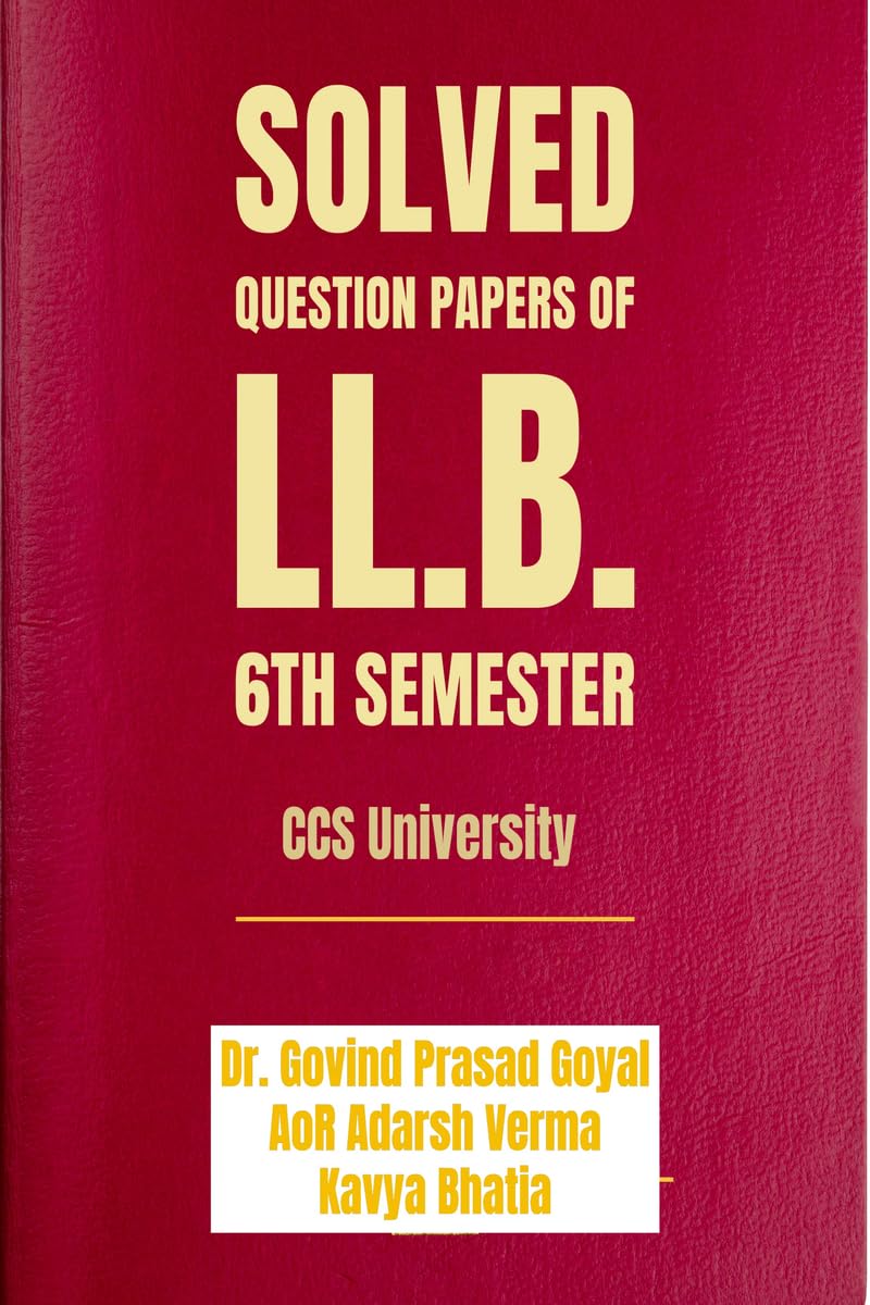 Solved Question Papers of LL.B. 6th Semester: CCS University