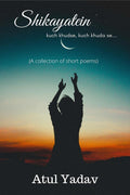 Shikayatein : Kuch Khudse, Kuch Khuda Se...