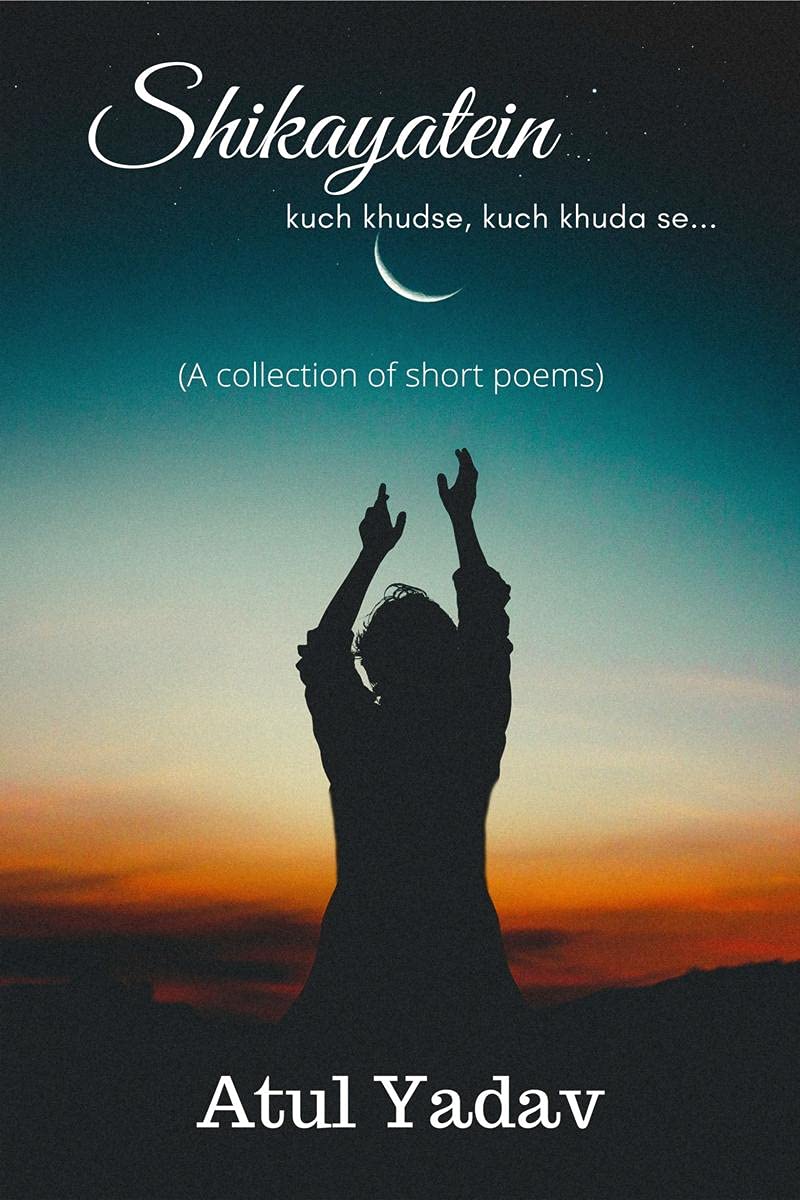 Shikayatein : Kuch Khudse, Kuch Khuda Se...