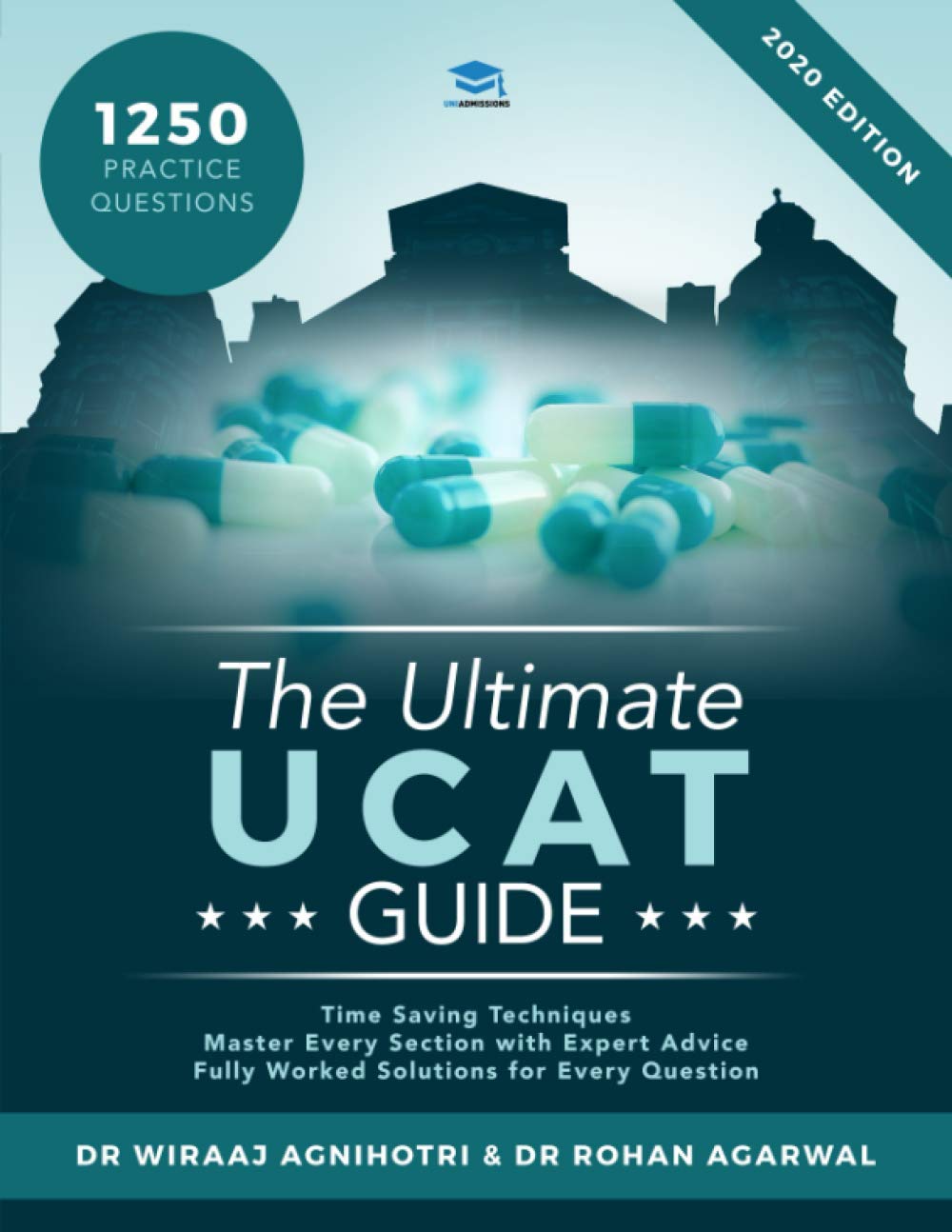 The Ultimate UCAT Guide: Fully Worked Solutions, Time Saving Techniques, Score Boosting Strategies, 2020 Edition, UniAdmissions