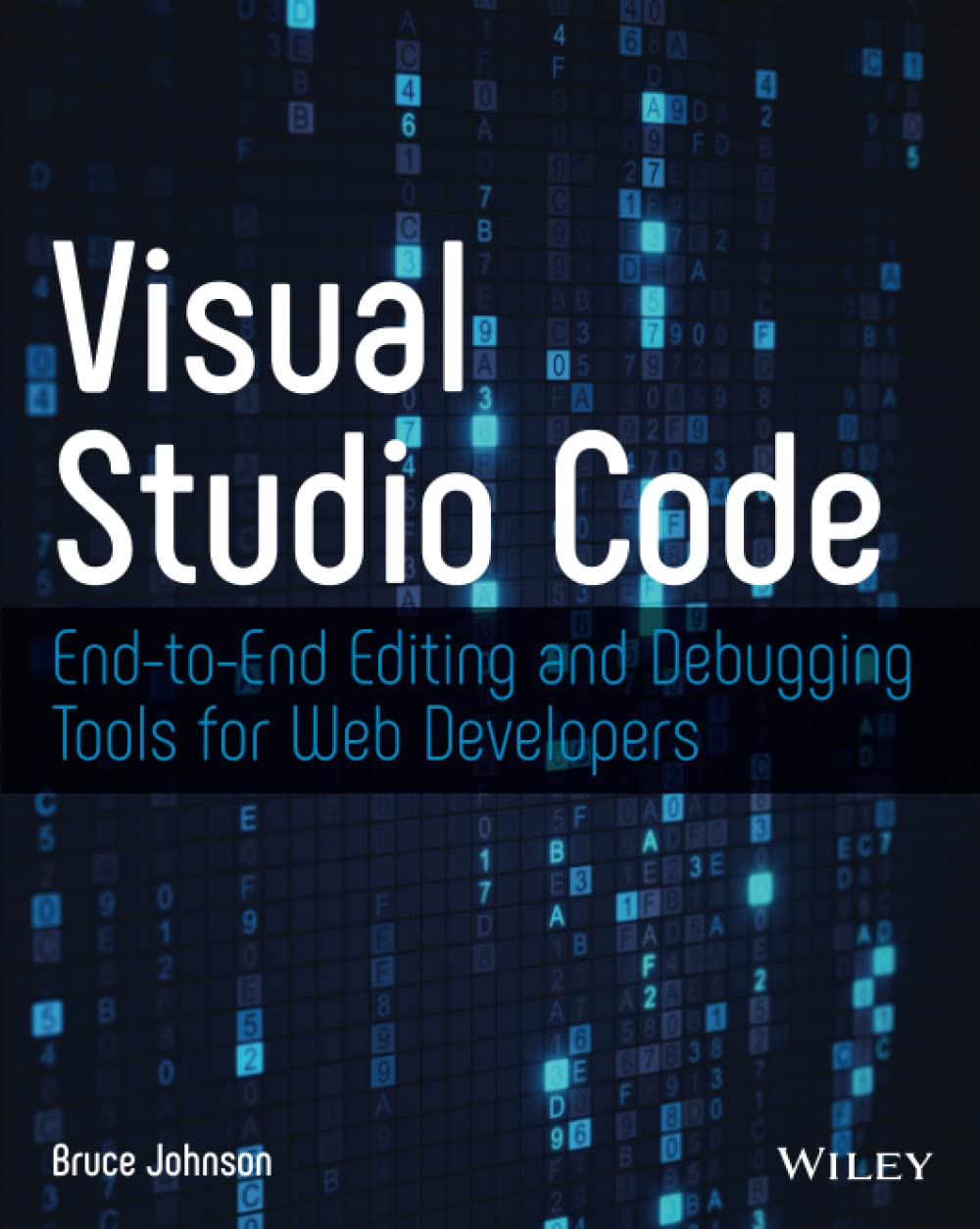 Visual Studio Code: EndtoEnd Editing and Debugging Tools for Web Developers