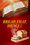 Bread That Heals!
