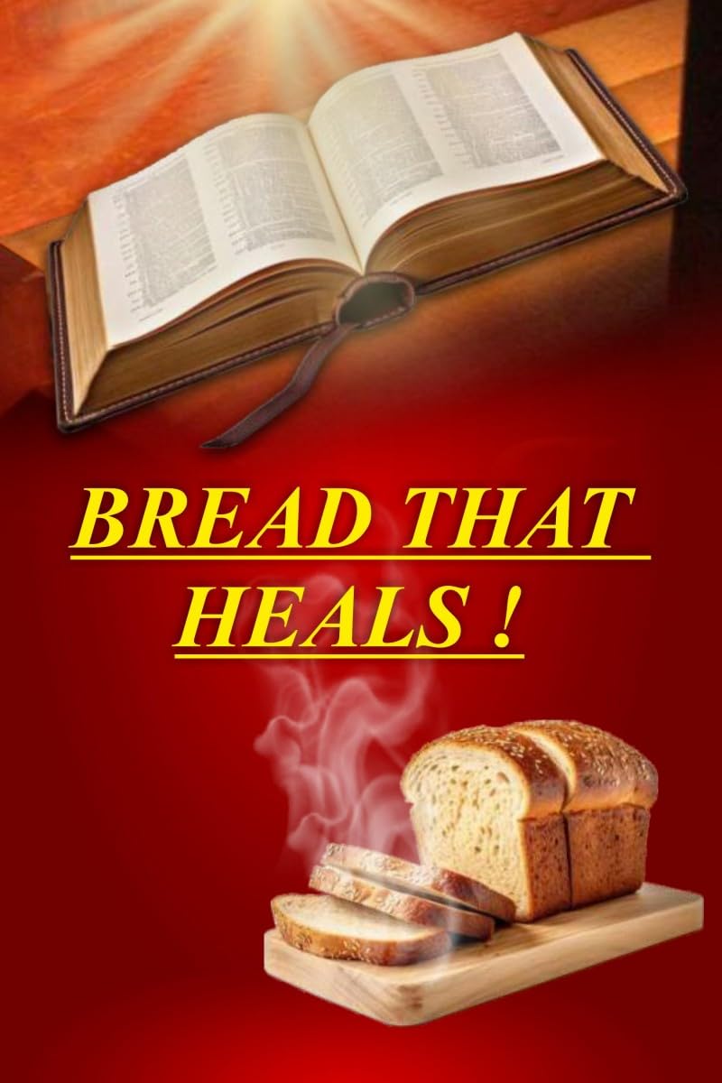 Bread That Heals!