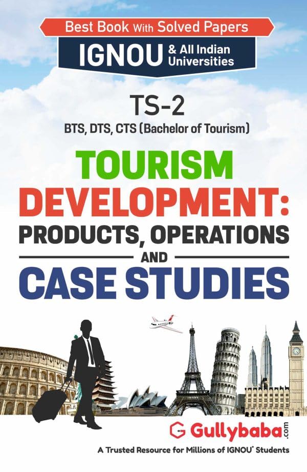 Gullybaba IGNOU 1st Year BTS (Latest Edition) TS02 Tourism Development: Products, Operations And Case Studies in English IGNOU 