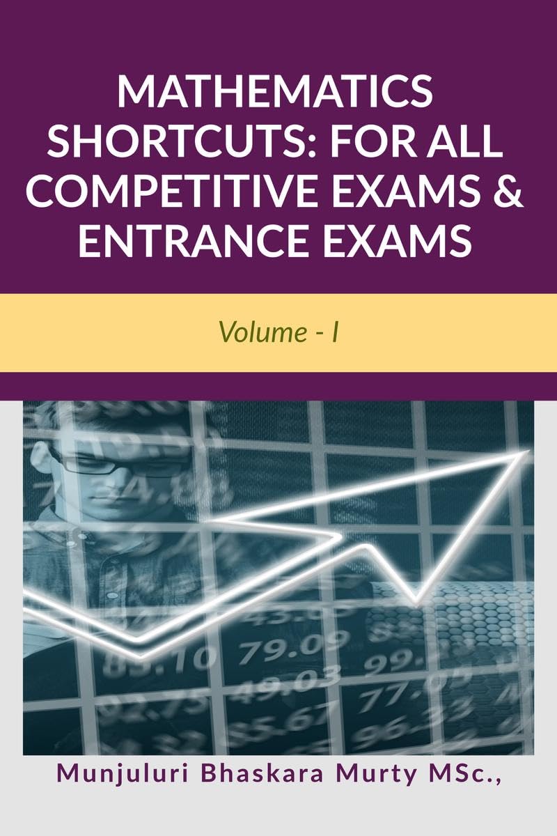 Mathematics Shortcuts: For All Competitive Exams & Entrance Exams : Volume  I