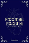 Pieces of You, Pieces of Me: A Book About Hope