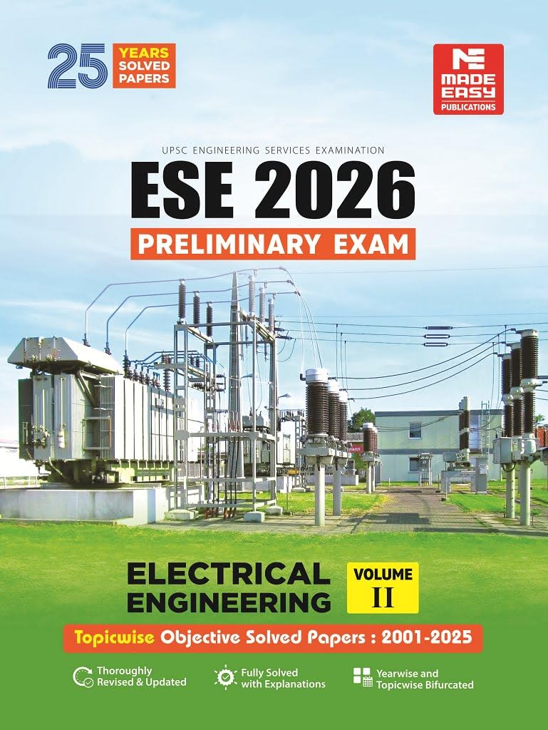 ESE 2026 : Preliminary Exam: Electrical Engineering VolumeII | Chapterwise & Topicwise Objective Solved Papers | 25 Years Solve