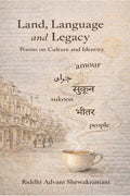 Land , Language and Legacy: Poems on culture and identity