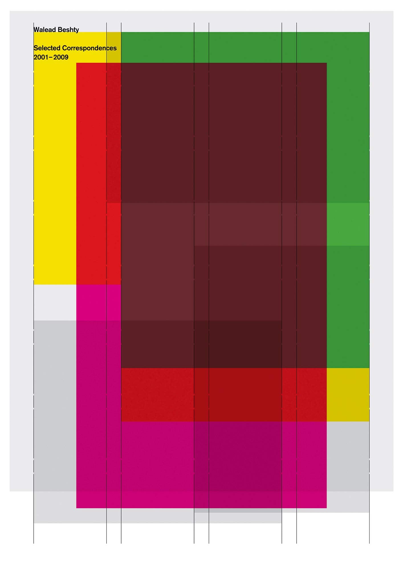 Walead Beshty: Selected Correspondences 20012010