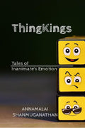 ThingKings: Tales of Inanimates Emotion