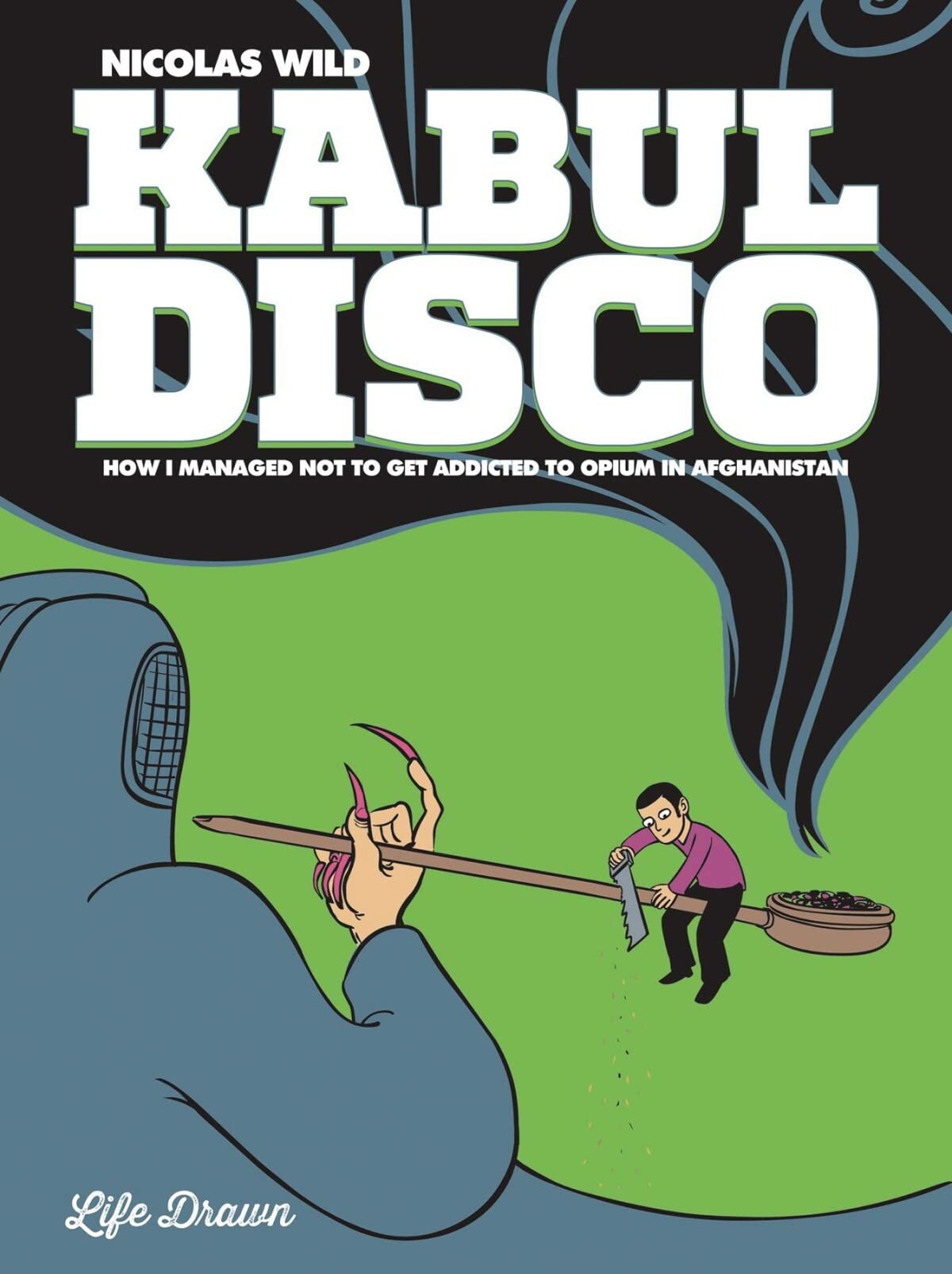 Kabul Disco Vol.2: How I managed not to get addicted to Opium in Afghanistan (2)