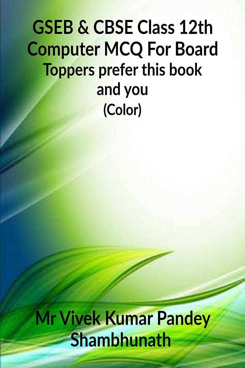GSEB & CBSE Class 12th Computer MCQ For Board (Color) : Toppers prefer this book and you