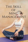 The Skill of Mind Management