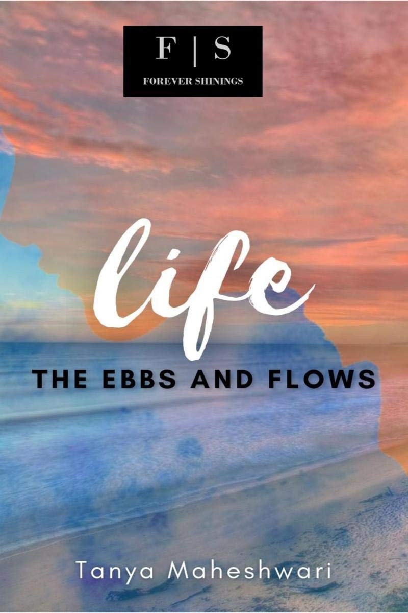 Life : The Ebbs And Flows