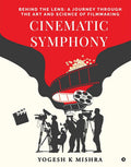 Cinematic Symphony: Behind the Lens