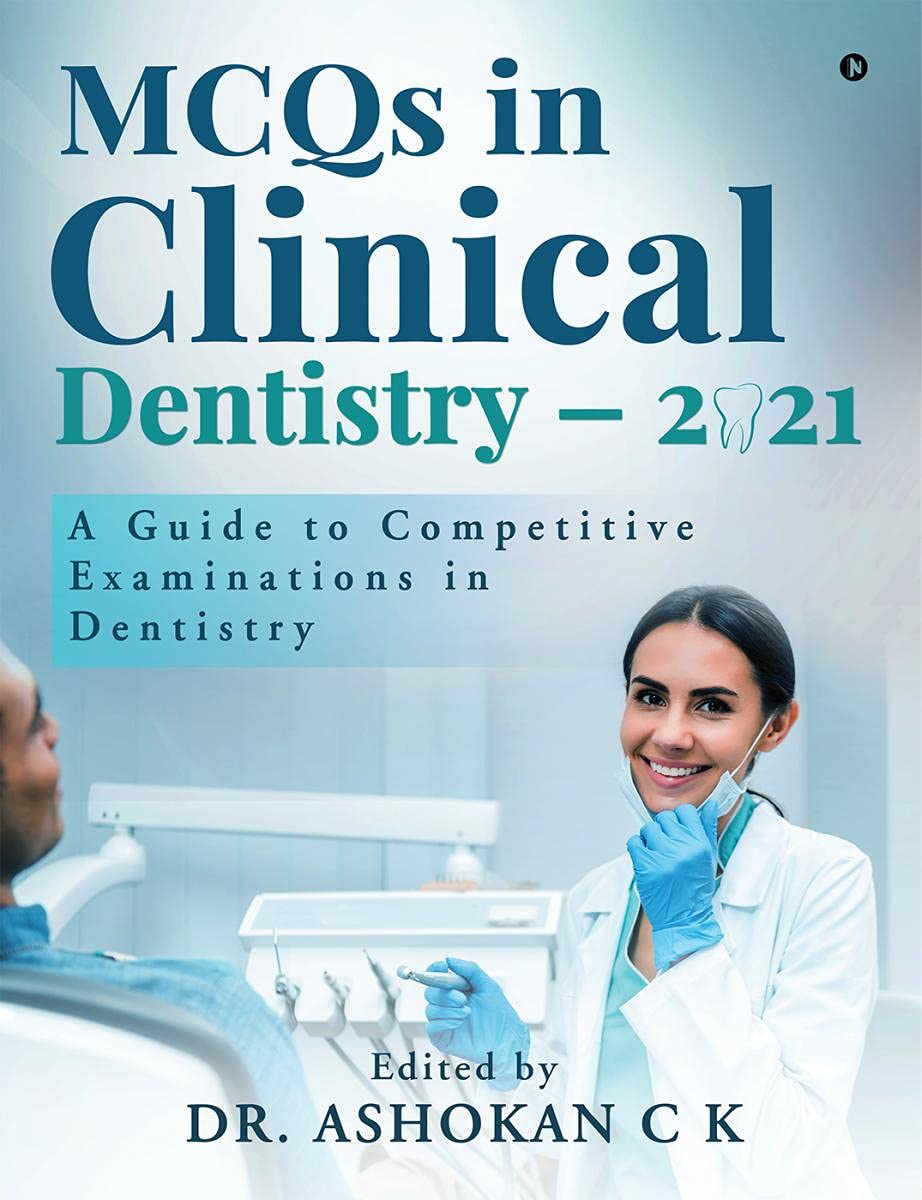 Mcqs In Clinical Dentistry  2021 : A Guide To Competitive Examinations In Dentistry
