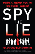 Spy the Lie: Former CIA Officers Teach You How to Detect Deception by Houston, Philip, Floyd, Mike, Carnicero, Susan (2013) Pape
