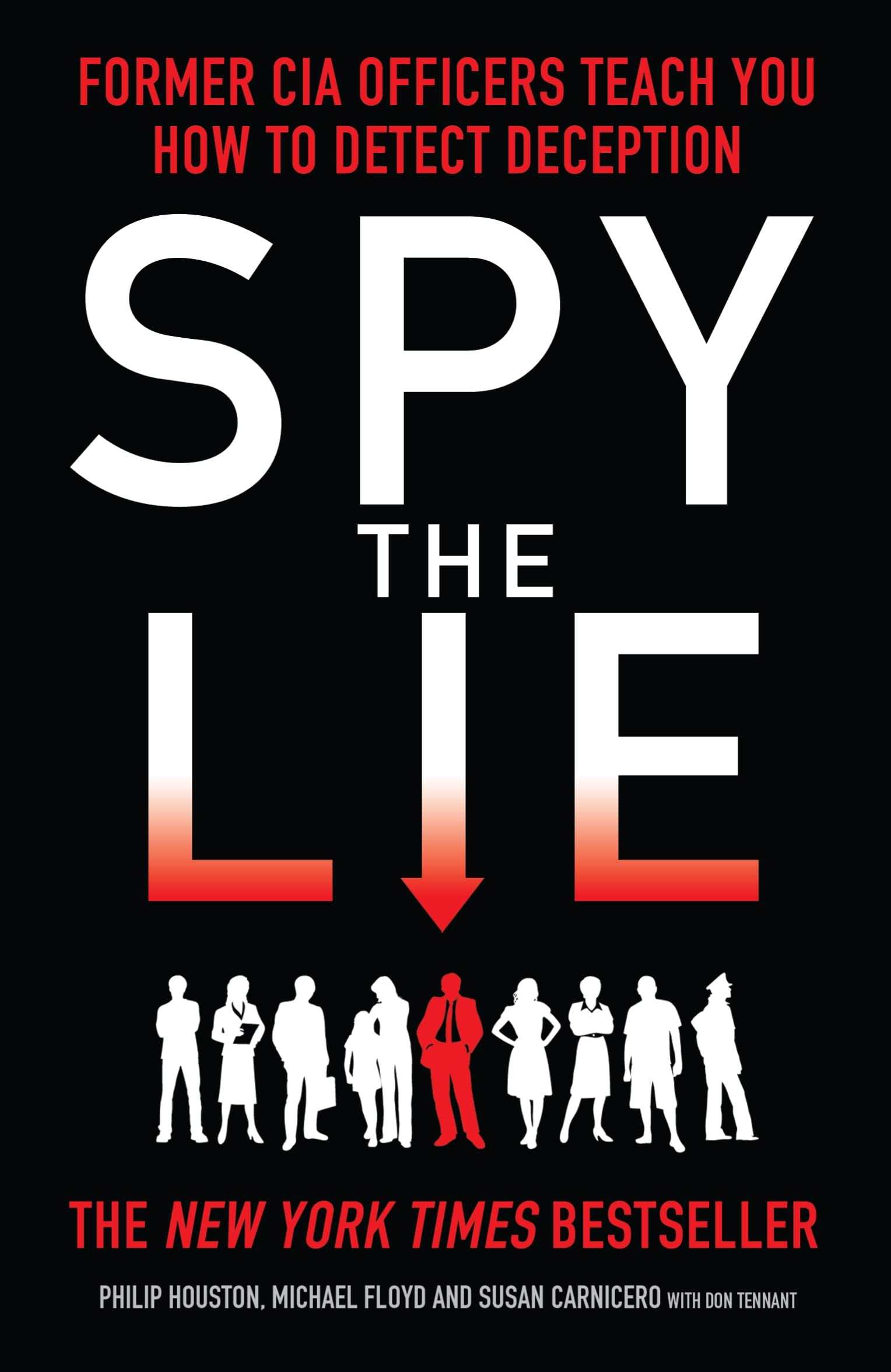 Spy the Lie: Former CIA Officers Teach You How to Detect Deception by Houston, Philip, Floyd, Mike, Carnicero, Susan (2013) Pape