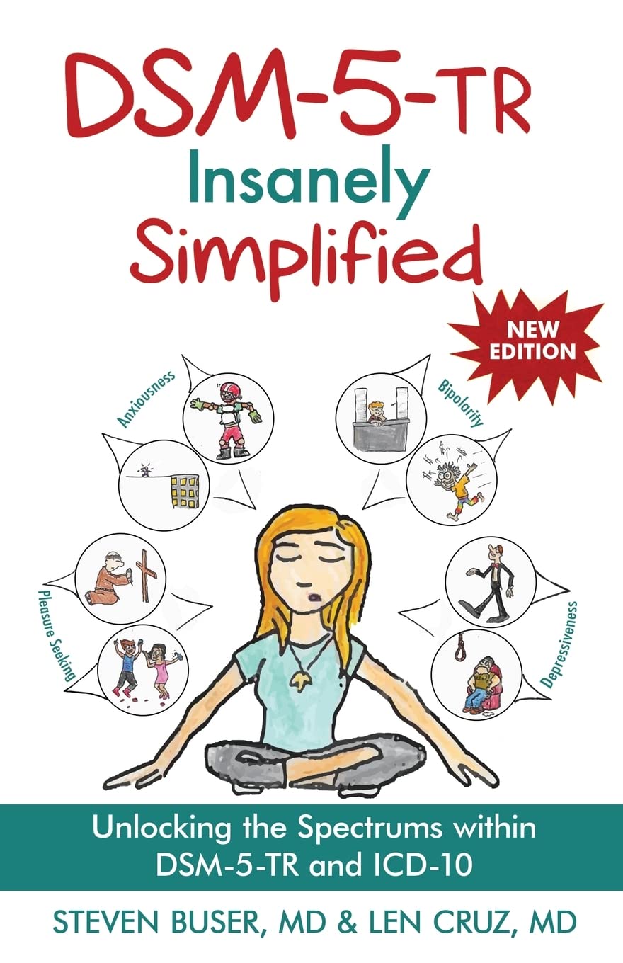 DSM5TR Insanely Simplified: Unlocking the Spectrums within DSM5TR and ICD10