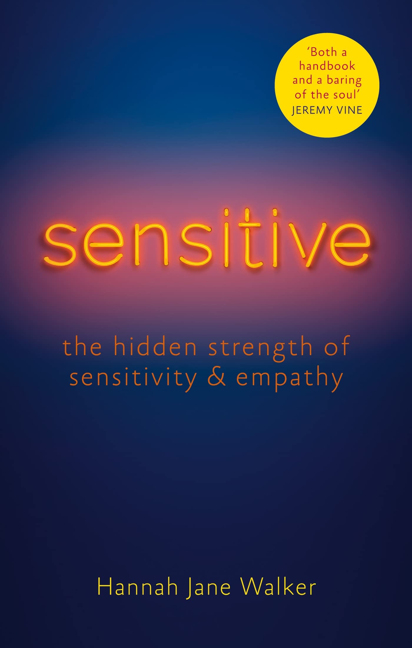 Sensitive: The Hidden Strength Of Sensitivity & Empathy