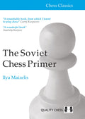The Soviet Chess Primer (Chess Classics)