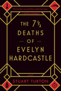The 7 1/2 Deaths of Evelyn Hardcastle