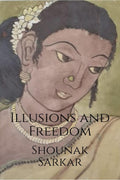 Illusions and Freedom